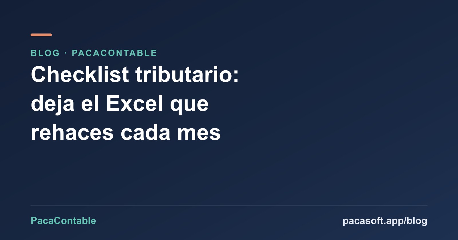 Checklist tributario mensual: cómo dejar el Excel que rehaces cada mes